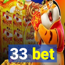 33 bet